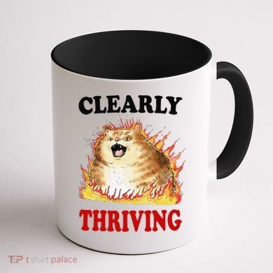 Clearly Thriving Funny Fire Cat Meme Cat Lover Cat Mom Coffee Mug back
