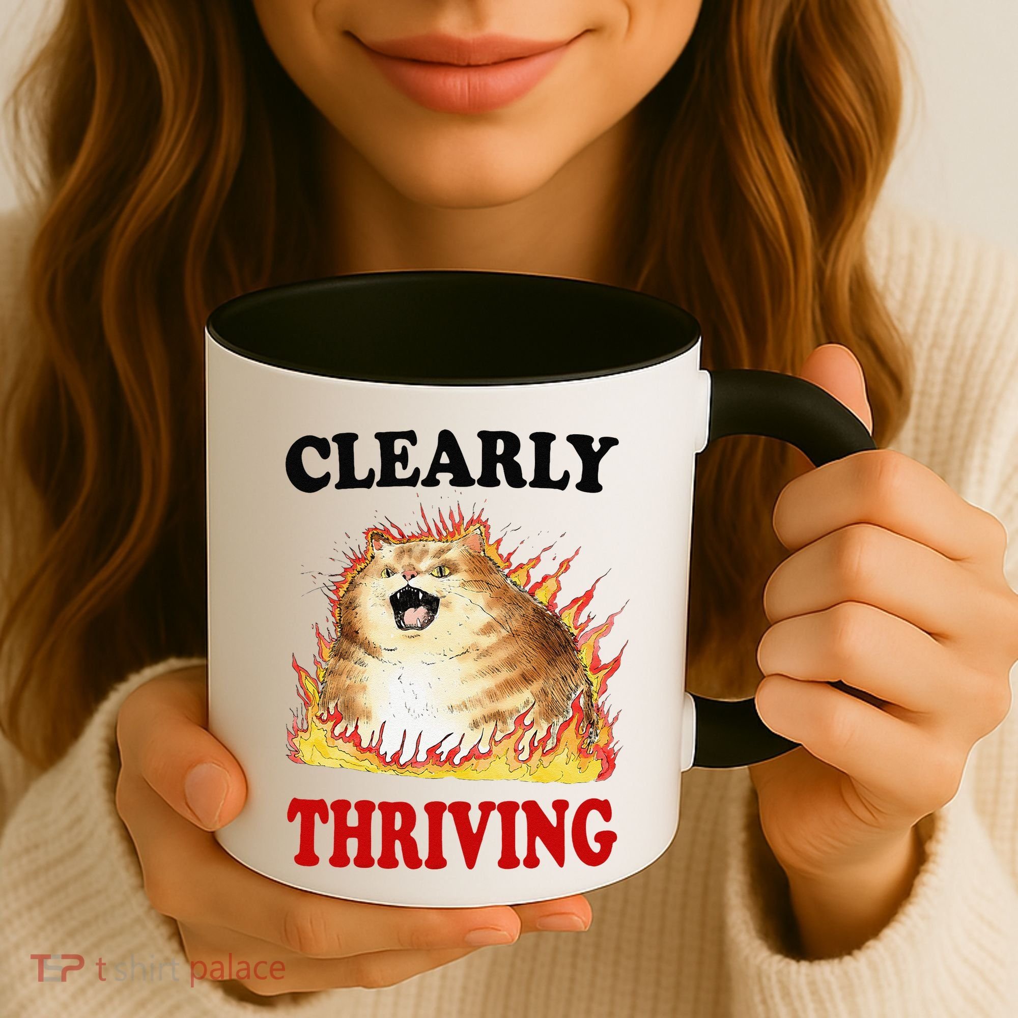 Clearly Thriving Funny Fire Cat Meme Cat Lover Cat Mom Coffee Mug