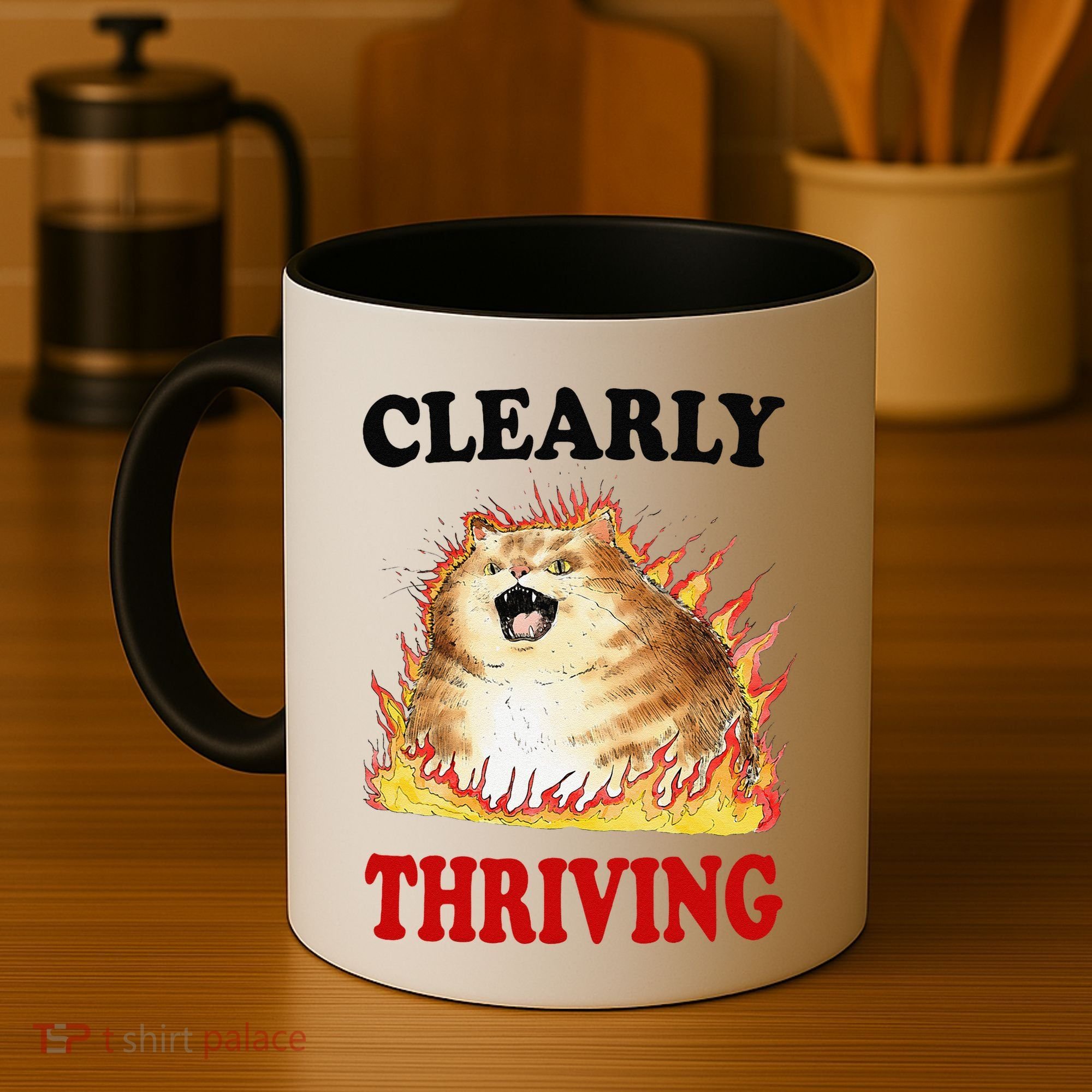 Clearly Thriving Funny Fire Cat Meme Cat Lover Cat Mom Coffee Mug
