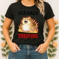 Clearly Thriving Funny Fire Cat Meme Cat Lover Cat Mom Women's T-Shirt thumb 2