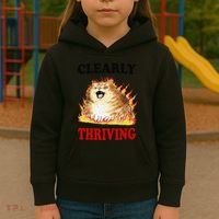 Clearly Thriving Funny Fire Cat Meme Cat Lover Cat Mom Kids Hoodie thumb 3