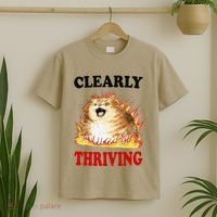 Clearly Thriving Funny Fire Cat Meme Cat Lover Cat Mom T-Shirt thumb 2