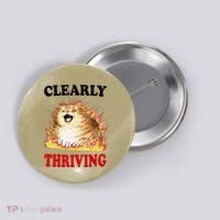 Clearly Thriving Funny Fire Cat Meme Cat Lover Cat Mom Button thumb 0