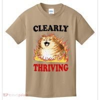 Clearly Thriving Funny Fire Cat Meme Cat Lover Cat Mom Kids T-Shirt thumb 0