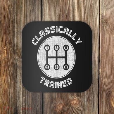 Classically Trained Funny Three Pedals Car Guys Coaster