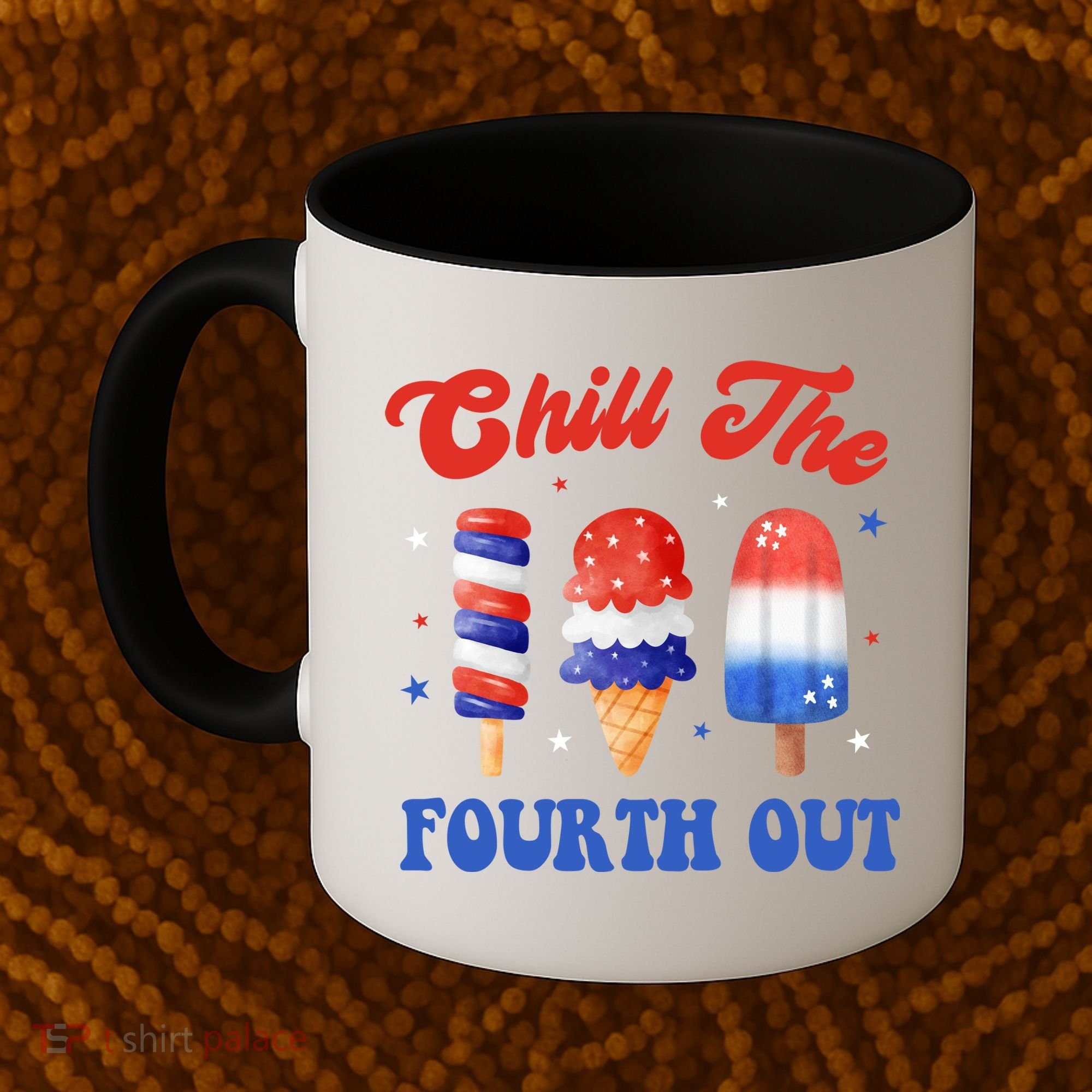 Chill The Fourth Out Funny 4th Of July Icecream Coffee Mug