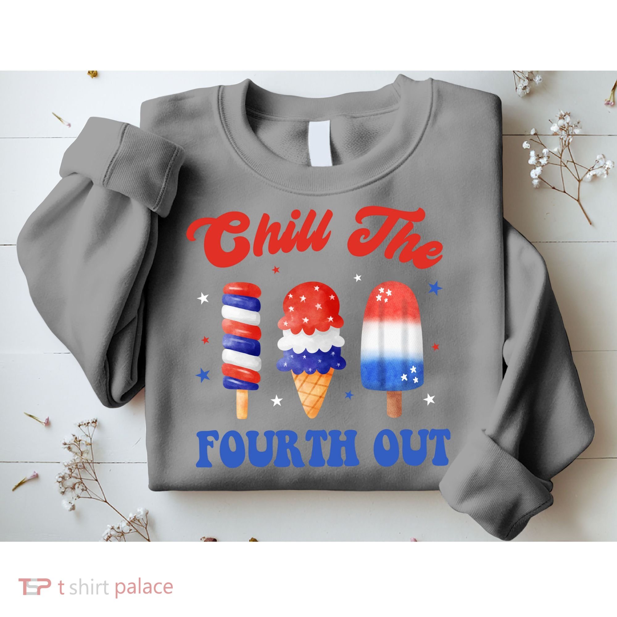 Chill The Fourth Out Funny 4th Of July Icecream Sweatshirt