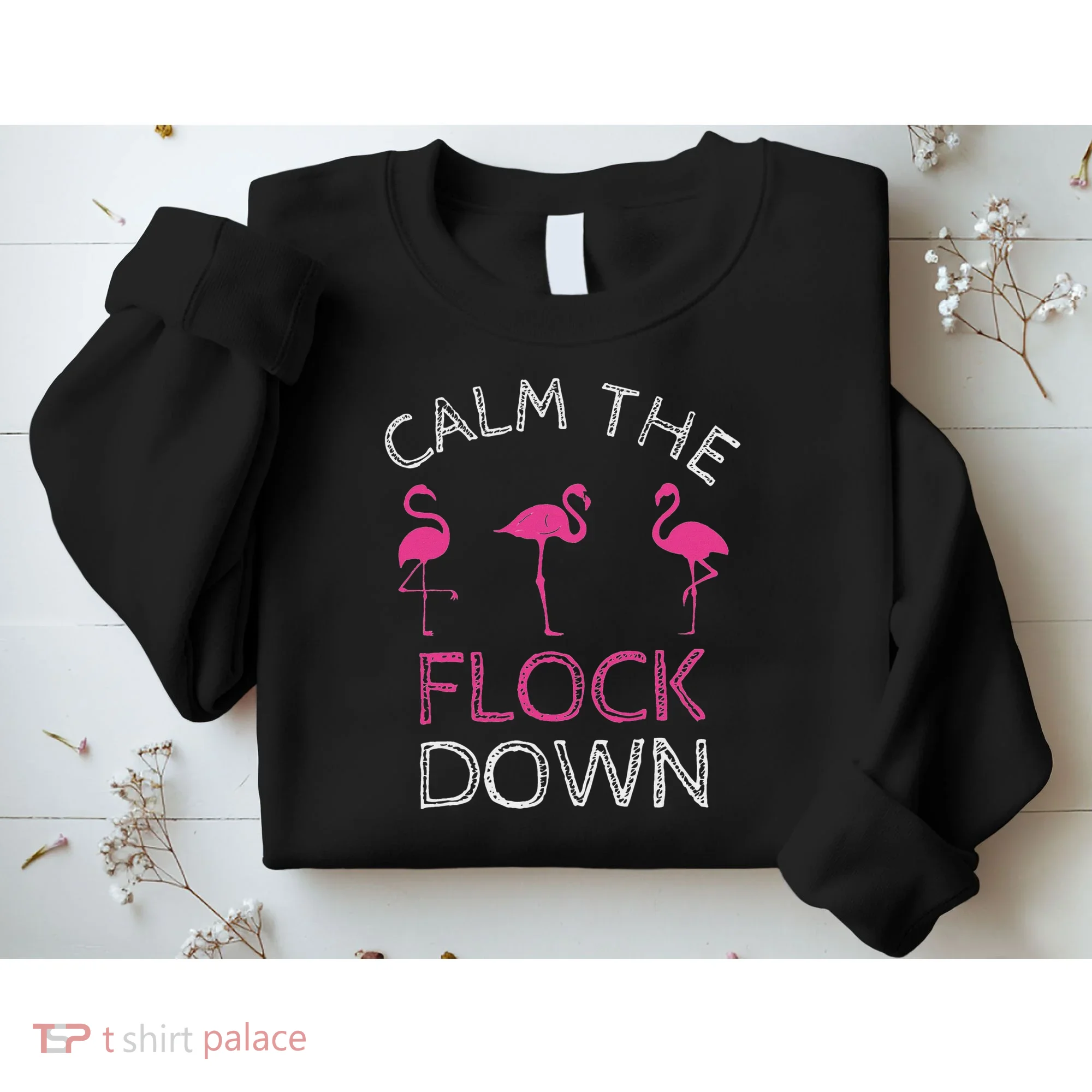 Calm The Flock Down Flamingo Summer Gift Sweatshirt