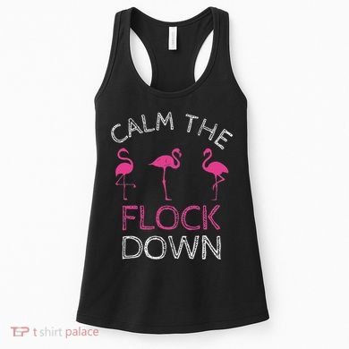 Calm The Flock Down Flamingo Summer Gift Women's Tank Top