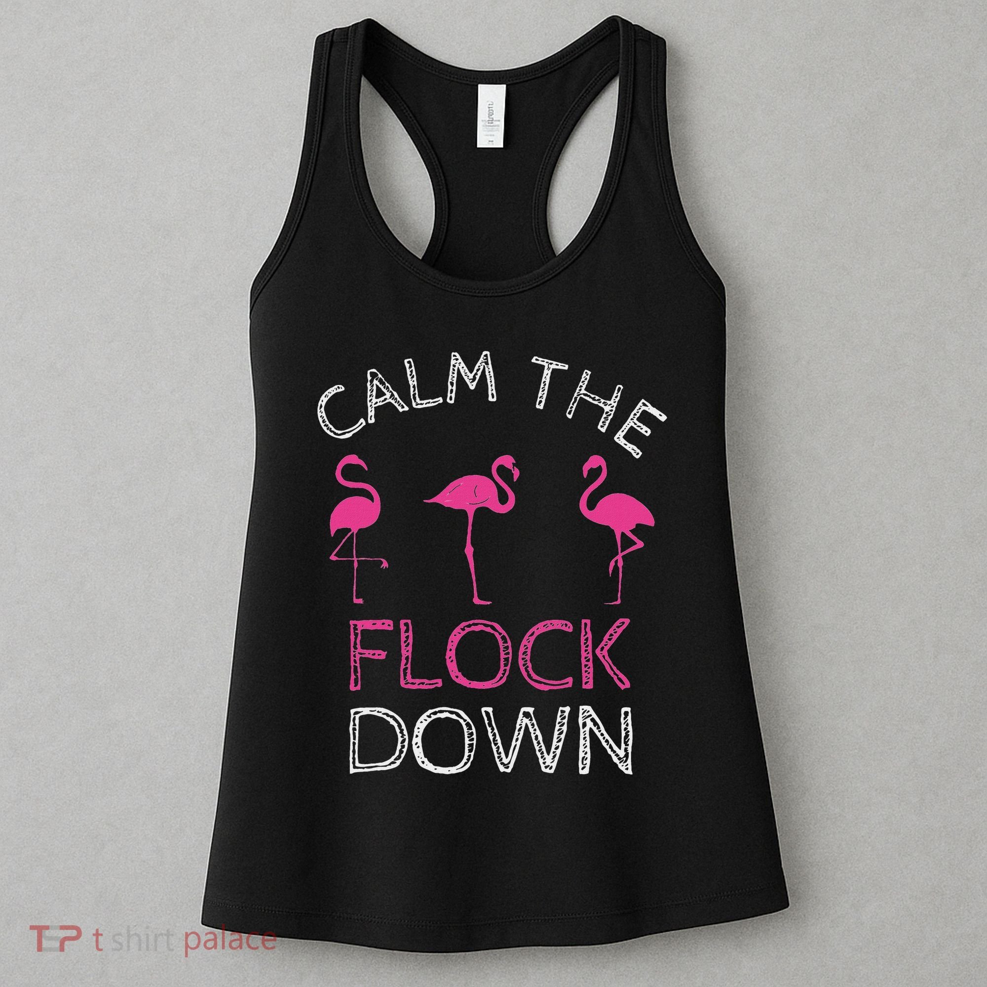 Calm The Flock Down Flamingo Summer Gift Women's Tank Top