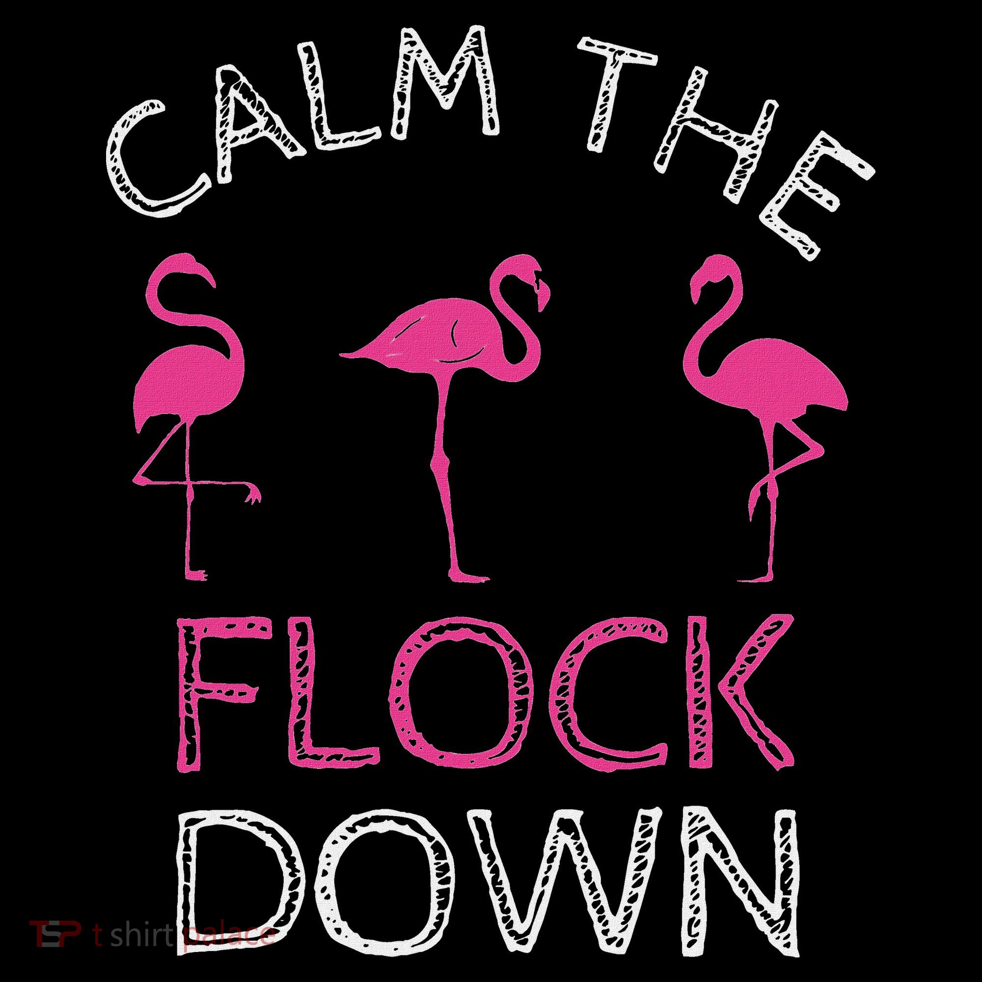 Calm The Flock Down Flamingo Summer Gift Baby Bodysuit