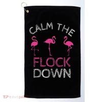 Calm The Flock Down Flamingo Summer Gift Golf Towel thumb 0