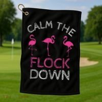 Calm The Flock Down Flamingo Summer Gift Golf Towel thumb 1