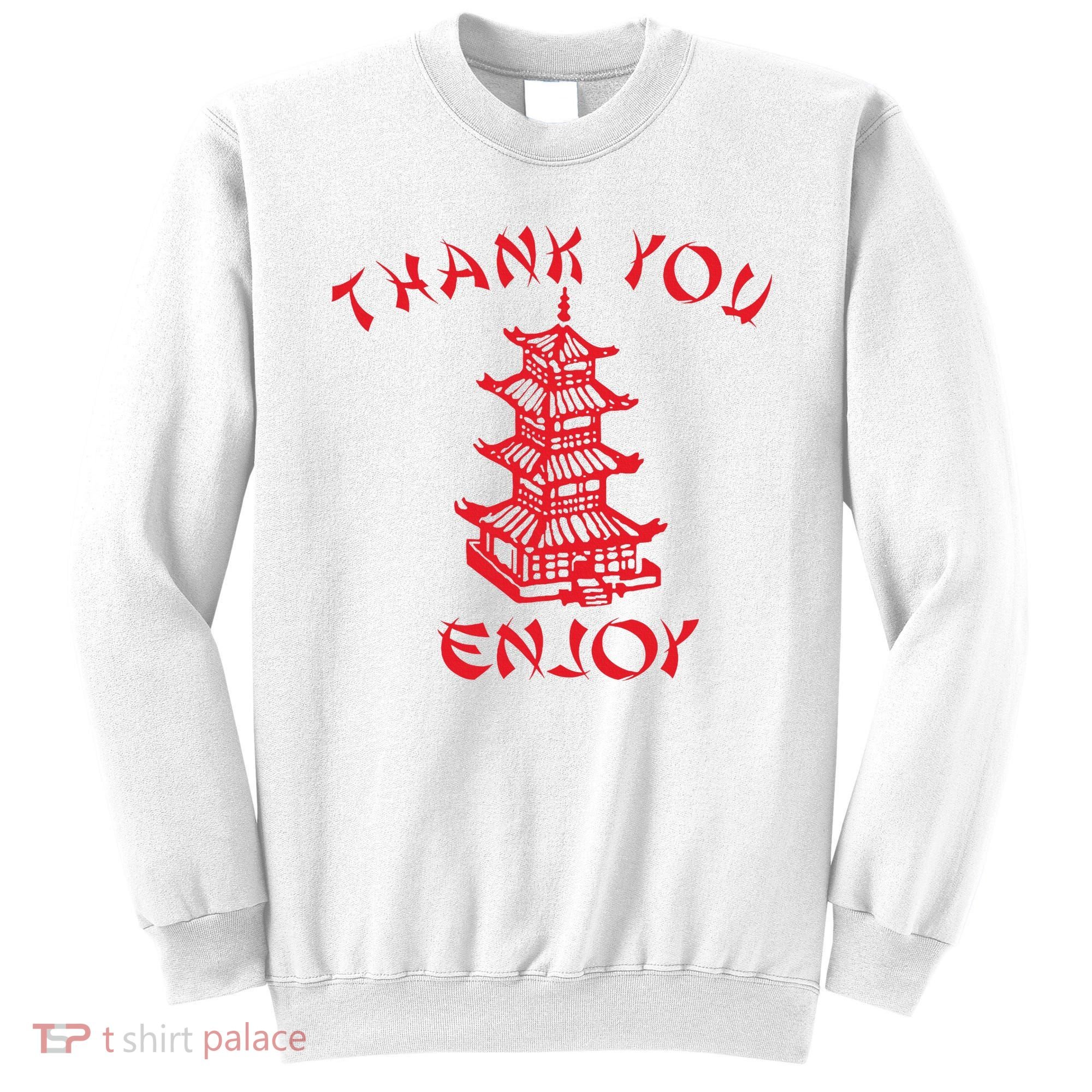 Chinese Takeaway Food Thank You Enjoy Sweatshirt