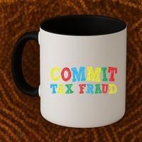 Commit Tax Fraud Funny Coffee Mug thumb 2