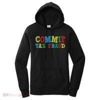 Commit Tax Fraud Funny Women's Hoodie thumb 0