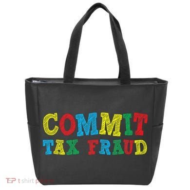 Commit Tax Fraud Funny Tote Bag
