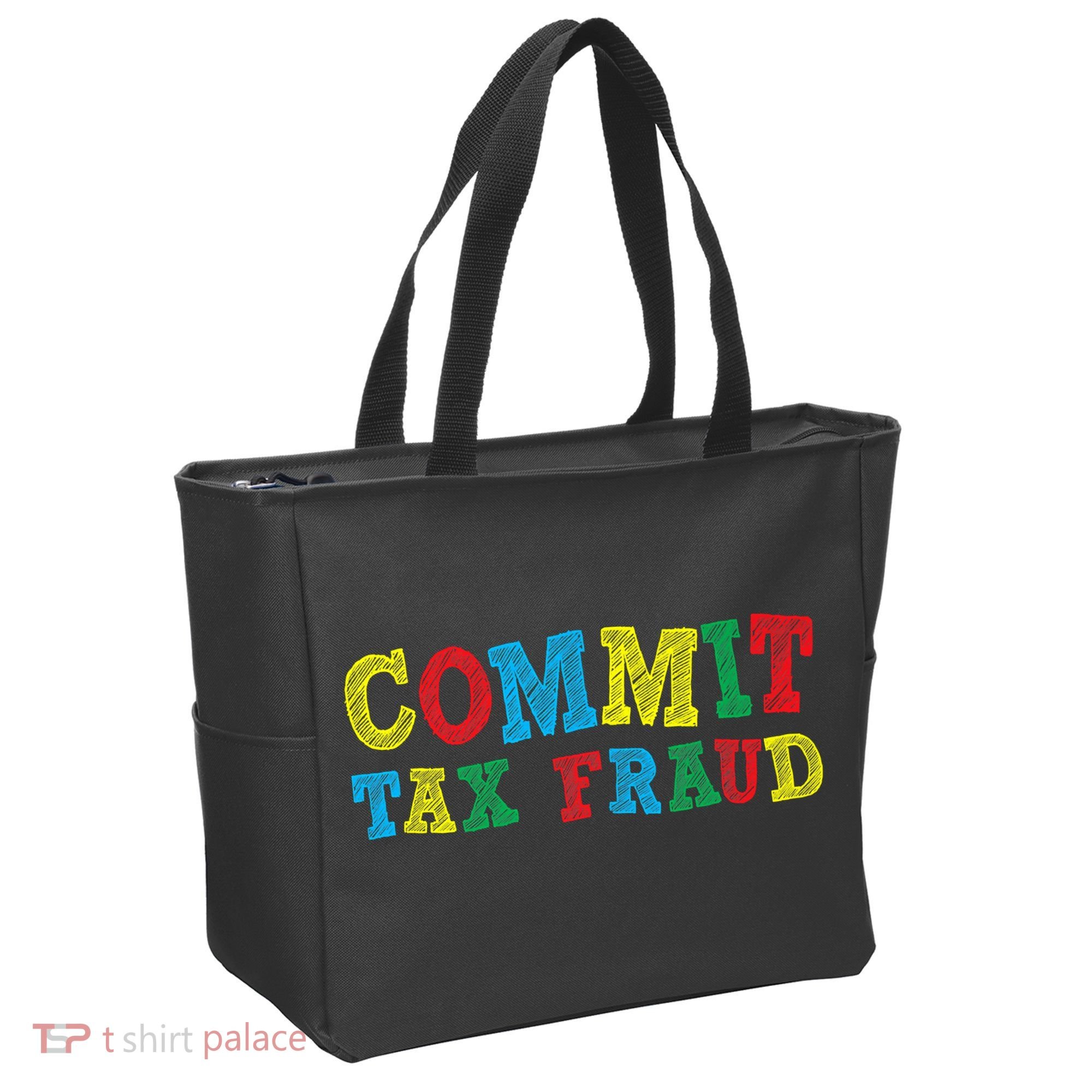 Commit Tax Fraud Funny Tote Bag
