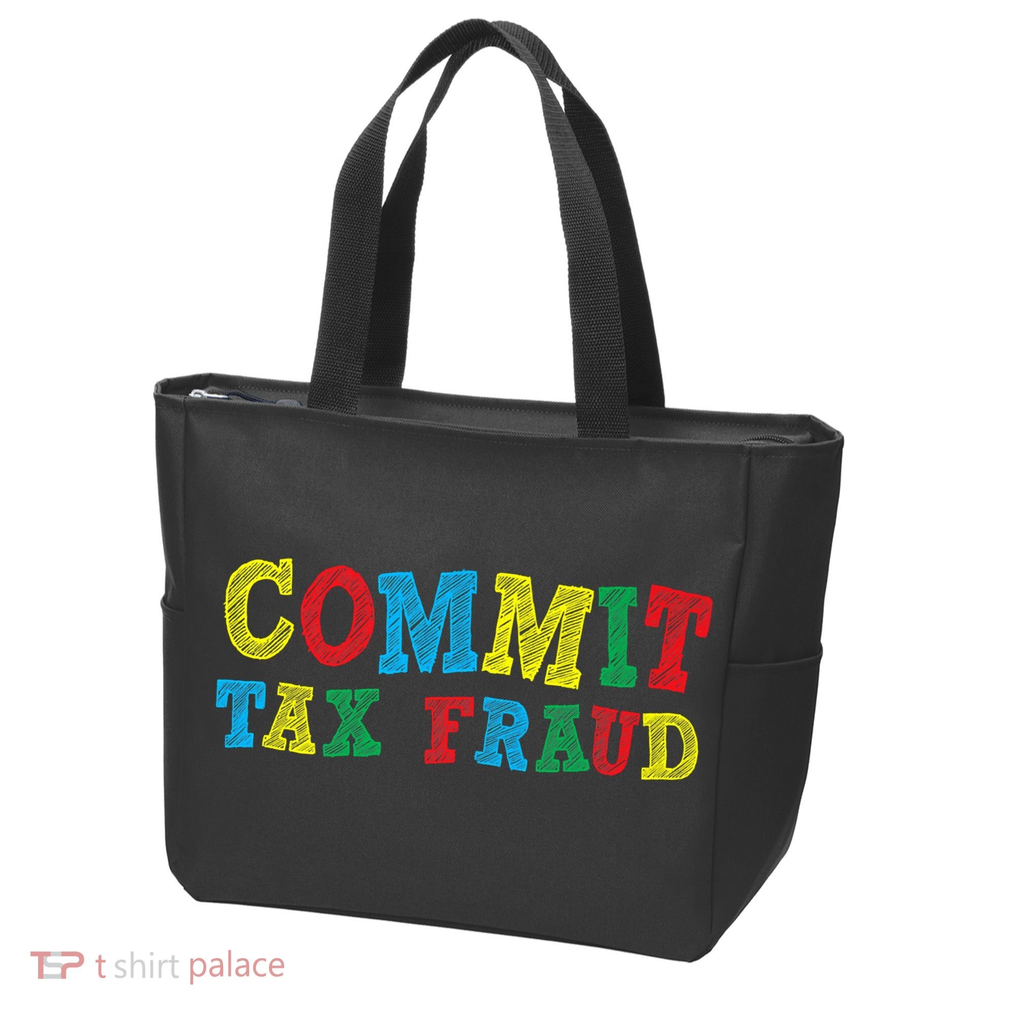 Commit Tax Fraud Funny Tote Bag
