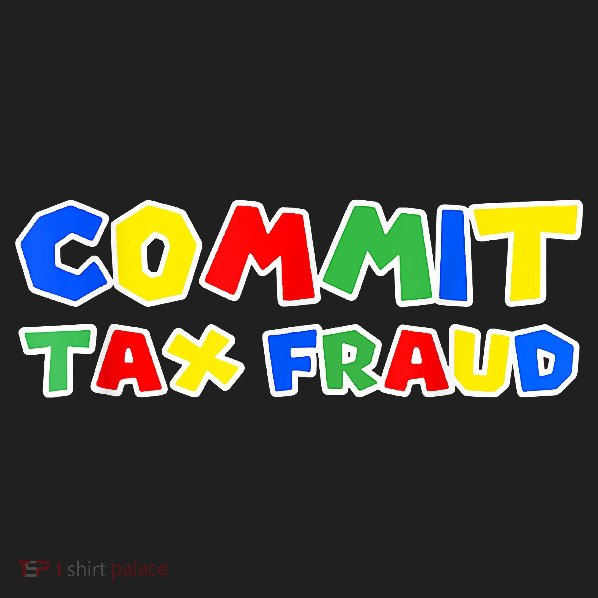 Commit Tax Fraud Funny Women's Sweatshirt