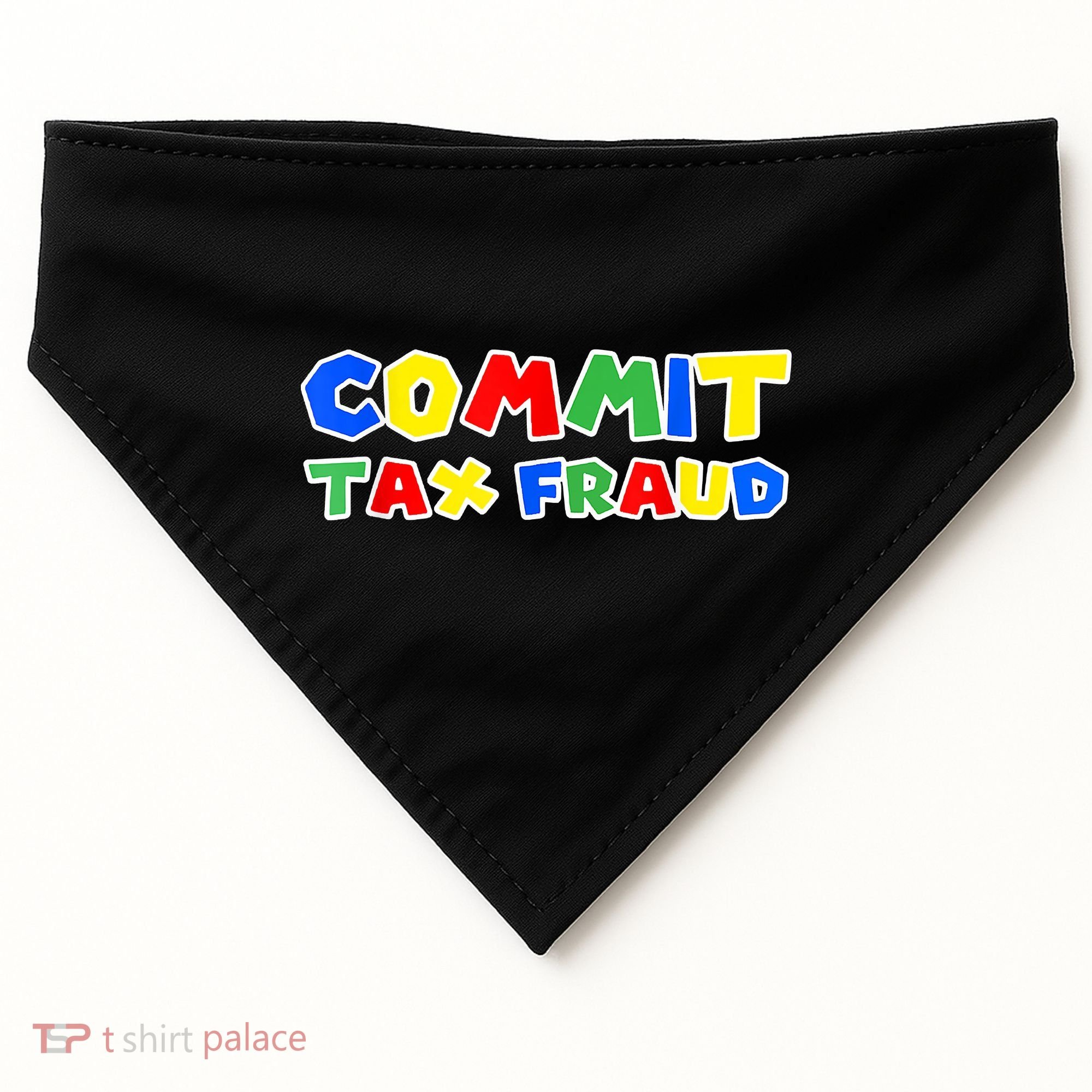 Commit Tax Fraud Funny USA-Made Doggie Bandana