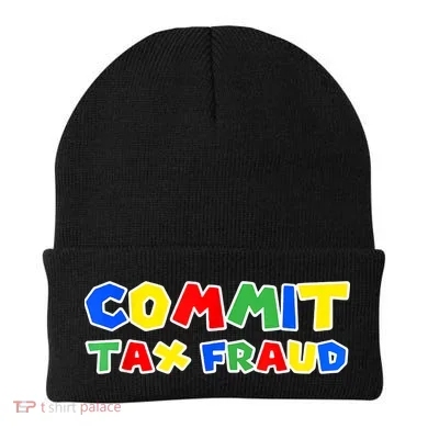 Commit Tax Fraud Funny Beanie