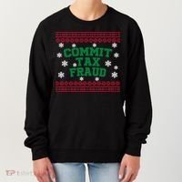 Commit Tax Fraud Ugly Christmas Tacky Holiday Women's Sweatshirt thumb 0