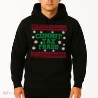 Commit Tax Fraud Ugly Christmas Tacky Holiday Hoodie thumb 2
