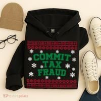 Commit Tax Fraud Ugly Christmas Tacky Holiday Hoodie thumb 4