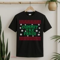 Commit Tax Fraud Ugly Christmas Tacky Holiday T-Shirt thumb 2