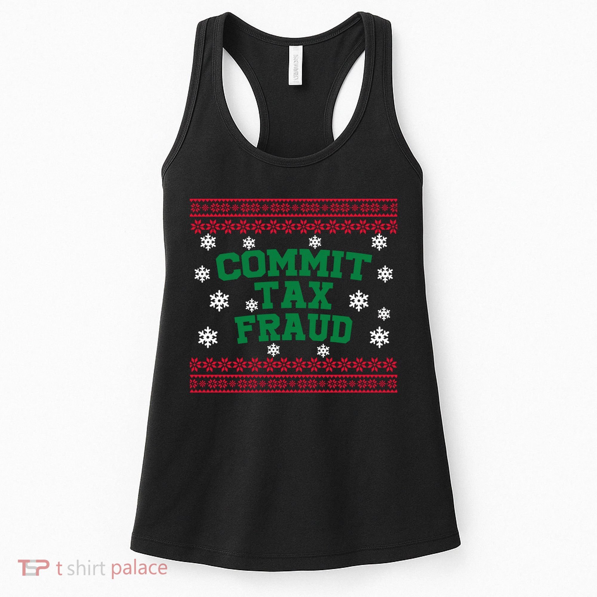 Commit Tax Fraud Ugly Christmas Tacky Holiday Women's Tank Top