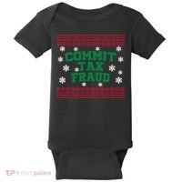 Commit Tax Fraud Ugly Christmas Tacky Holiday Baby Bodysuit thumb 0