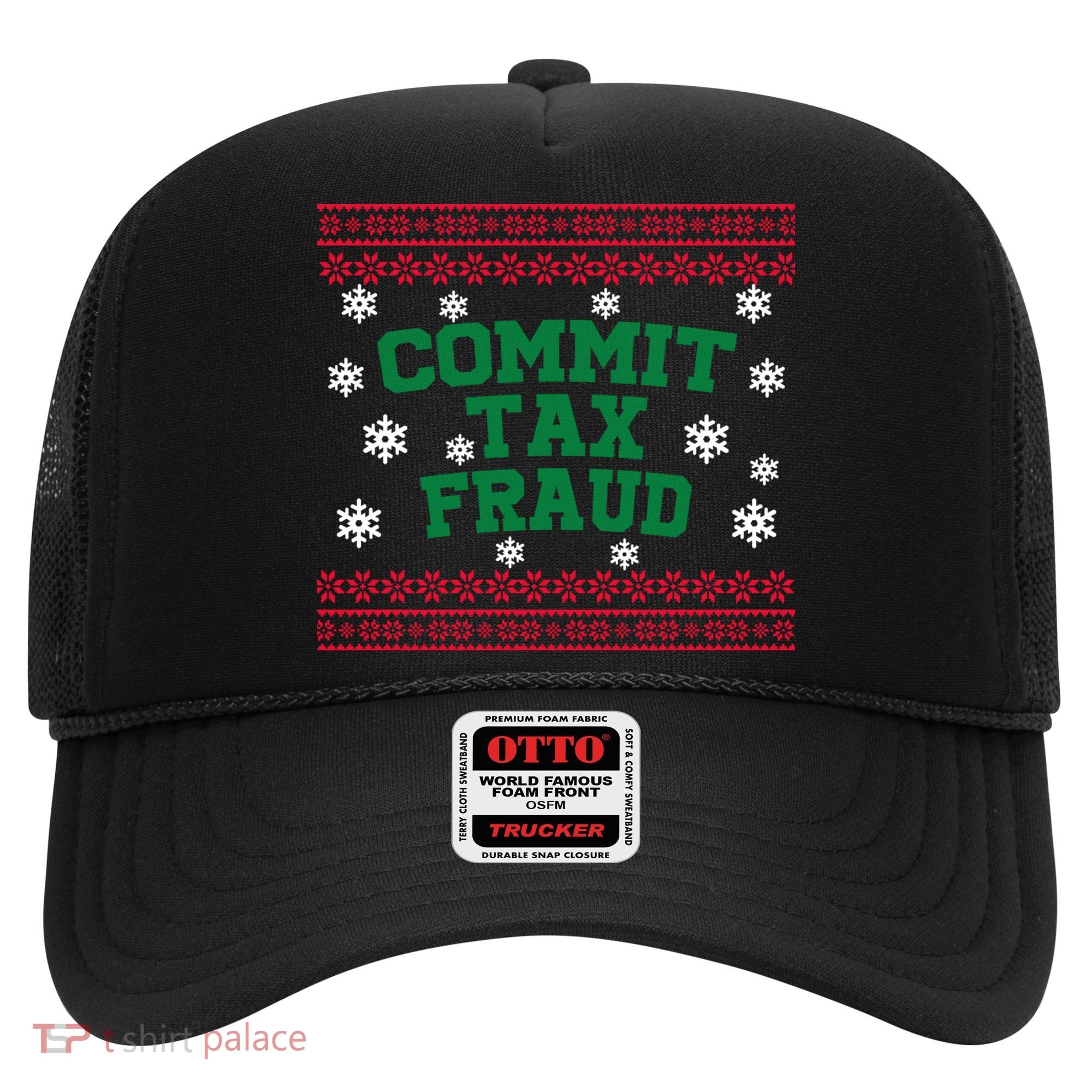 Commit Tax Fraud Ugly Christmas Tacky Holiday Hat