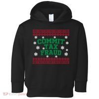 Commit Tax Fraud Ugly Christmas Tacky Holiday Toddler Hoodie thumb 0