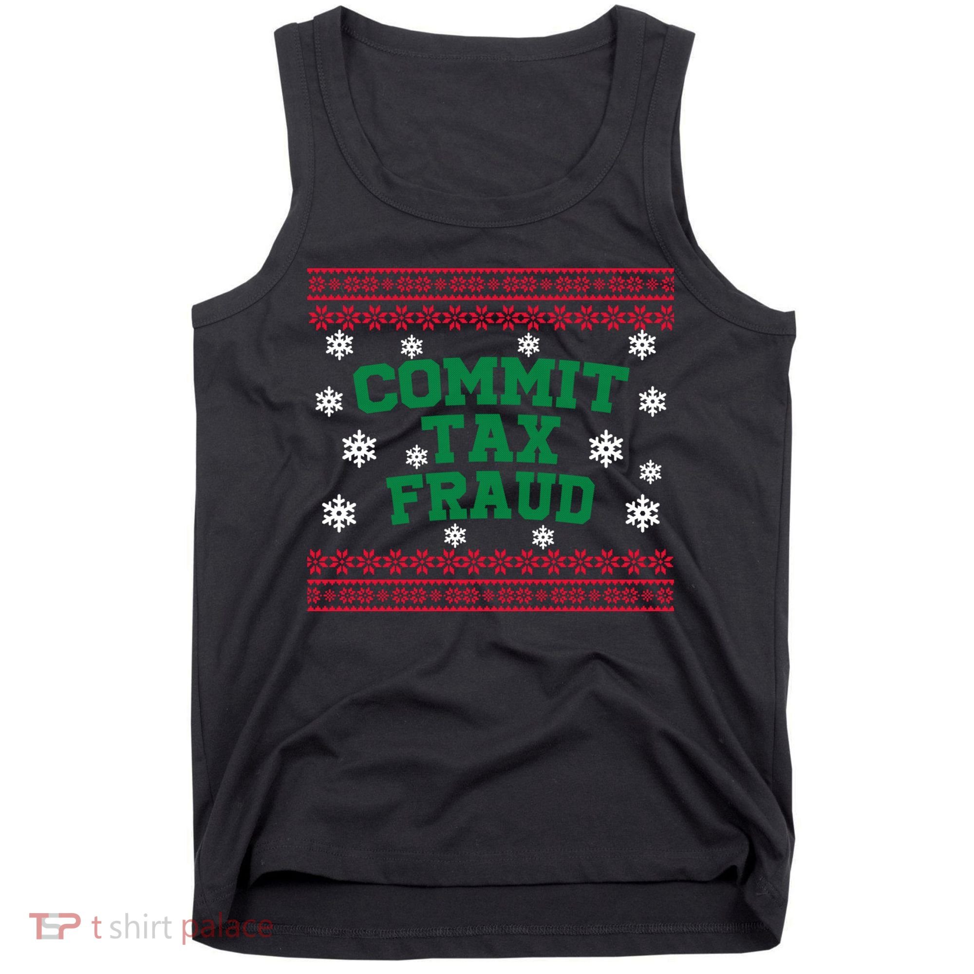 Commit Tax Fraud Ugly Christmas Tacky Holiday Tank Top
