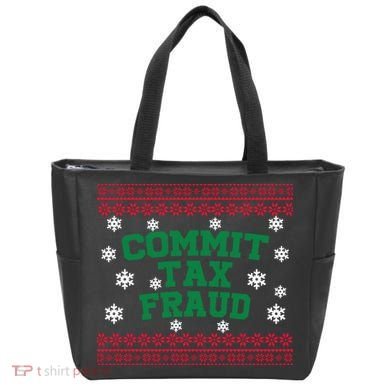 Commit Tax Fraud Ugly Christmas Tacky Holiday Tote Bag