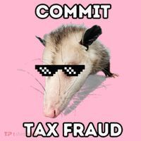 Commit Tax Fraud Coaster thumb 2