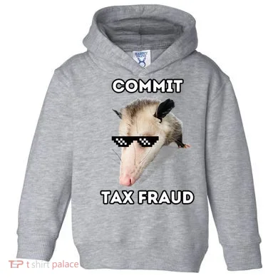 Commit Tax Fraud Toddler Hoodie