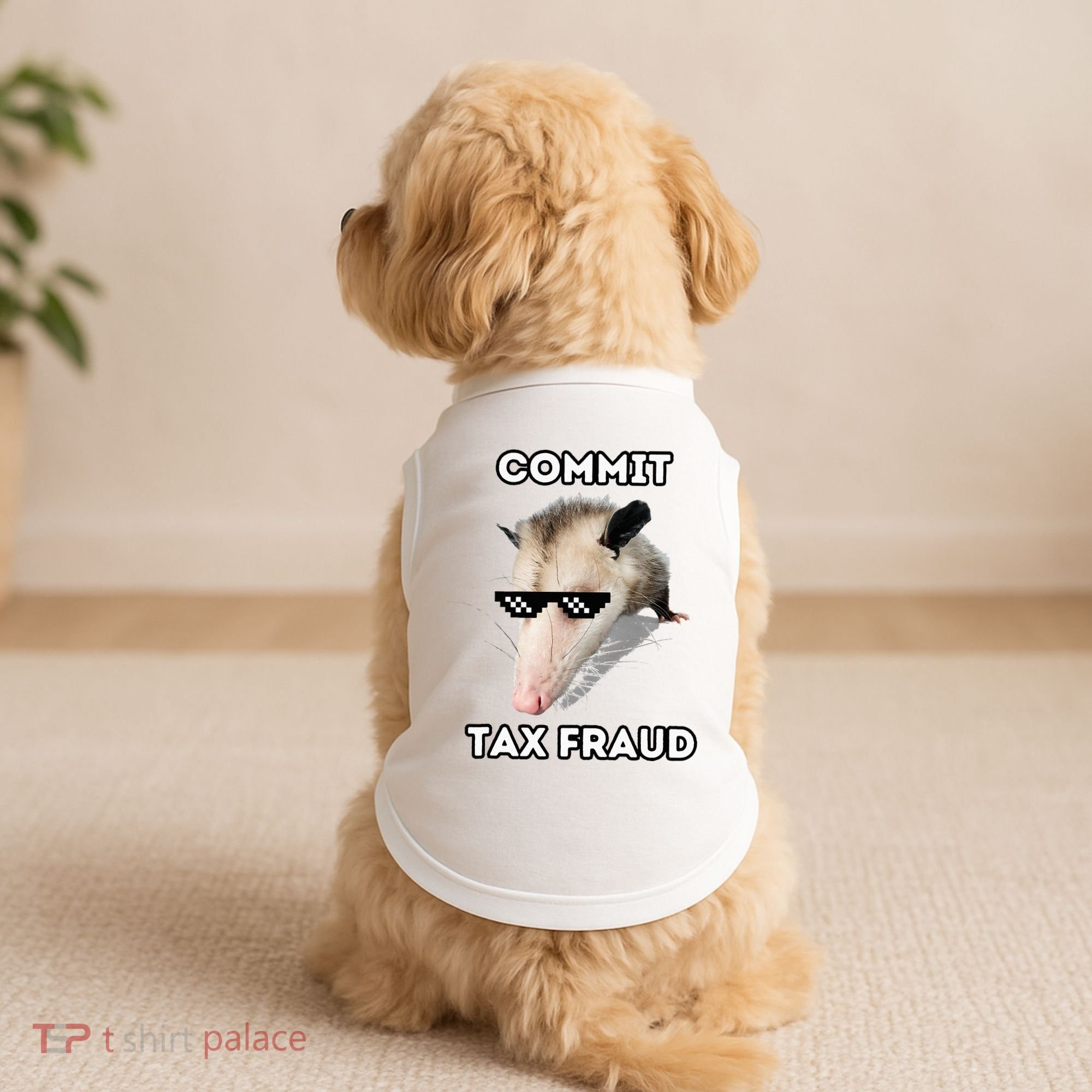 Commit Tax Fraud Doggie Tank