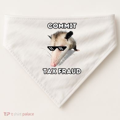 Commit Tax Fraud USA-Made Doggie Bandana