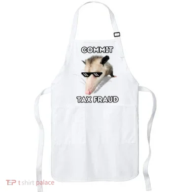 Commit Tax Fraud Apron