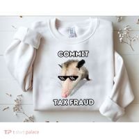 Commit Tax Fraud Sweatshirt thumb 2