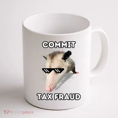 Commit Tax Fraud Coffee Mug back