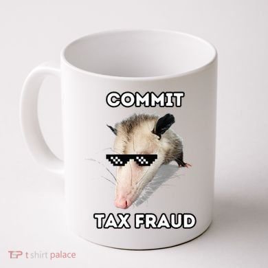 Commit Tax Fraud Coffee Mug