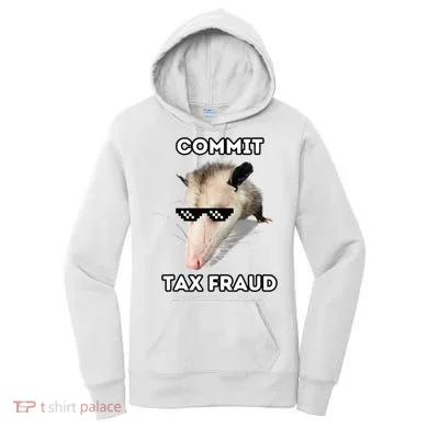 Commit Tax Fraud Women's Hoodie