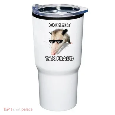 Commit Tax Fraud Tumbler