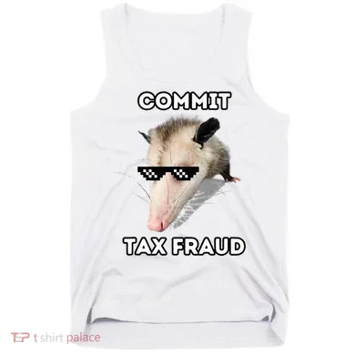 Commit Tax Fraud Tank Top