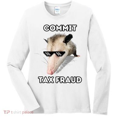 Commit Tax Fraud Women's Long Sleeve Shirt