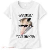 Commit Tax Fraud Women's T-Shirt thumb 0