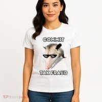 Commit Tax Fraud Women's T-Shirt thumb 4